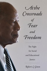 cover of At the Crossroads of Fear and Freedom: The Fight for Social and Educational Justice