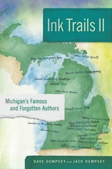 cover of Ink Trails II: Michigan's Famous and Forgotten Authors