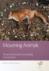cover of Mourning Animals: Rituals and Practices Surrounding Animal Death