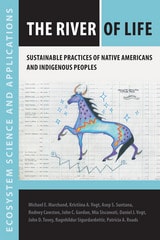 cover of The River of Life: Sustainable Practices of Native Americans and Indigenous Peoples