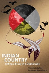cover of Indian Country: Telling a Story in a Digital Age