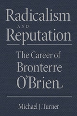 cover of Radicalism and Reputation: The Career of Bronterre O'Brien