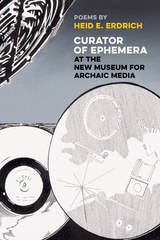 cover of Curator of Ephemera at the New Museum for Archaic Media