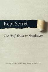 cover of Kept Secret: The Half-Truth in Nonfiction