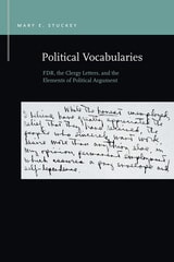 cover of Political Vocabularies: FDR, the Clergy Letters, and the Elements of Political Argument
