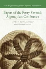 cover of Papers of the Forty-Seventh Algonquian Conference