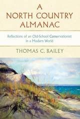 cover of A North Country Almanac: Reflections of an Old-School Conservationist in a Modern World