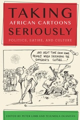 cover of Taking African Cartoons Seriously: Politics, Satire, and Culture