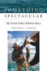 cover of Something Spectacular: My Great Lakes Salmon Story