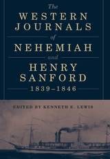 cover of The Western Journals of Nehemiah and Henry Sanford, 1839–1846