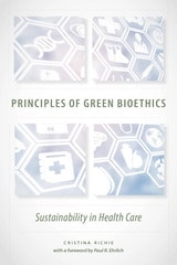 cover of Principles of Green Bioethics: Sustainability in Health Care