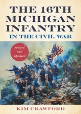 cover of The 16th Michigan Infantry in the Civil War, Revised and Updated