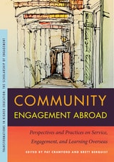 cover of Community Engagement Abroad: Perspectives and Practices on Service, Engagement, and Learning Overseas