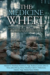 cover of The Medicine Wheel: Environmental Decision-Making Process of Indigenous Peoples