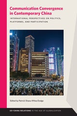 cover of Communication Convergence in Contemporary China: International Perspectives on Politics, Platforms, and Participation