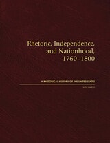 cover of Rhetoric, Independence, and Nationhood, 1760–1800, Volume II