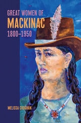 cover of Great Women of Mackinac, 1800-1950