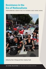 cover of Resistance in the Era of Nationalisms: Performing Identities in Taiwan and Hong Kong