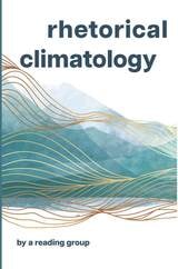 cover of Rhetorical Climatology: By A Reading Group