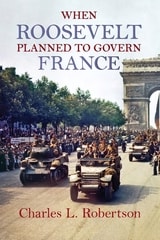 cover of When Roosevelt Planned to Govern France