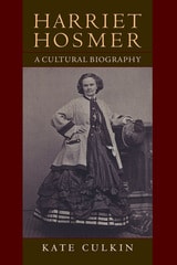 cover of Harriet Hosmer: A Cultural Biography