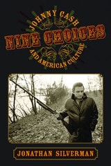 cover of Nine Choices: Johnny Cash and American Culture