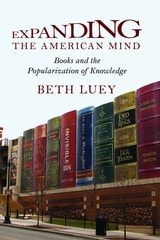 cover of Expanding the American Mind: Books and the Popularization of Knowledge