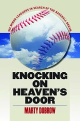 cover of Knocking on Heaven’s Door: Six Minor Leaguers in Search of the Baseball Dream