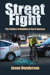 cover of Street Fight: The Politics of Mobility in San Francisco