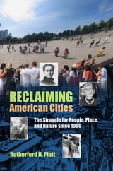 cover of Reclaiming American Cities: The Struggle for People, Place, and Nature since 1900