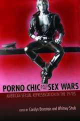 cover of Porno Chic and the Sex Wars: American Sexual Representation in the 1970s