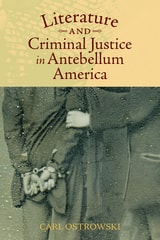 cover of Literature and Criminal Justice in Antebellum America