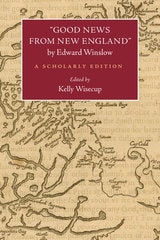 cover of "Good News from New England" by Edward Winslow: A Scholarly Edition