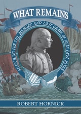 cover of What Remains: Searching for the Memory and Lost Grave of John Paul Jones