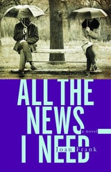 cover of All the News I Need: a novel