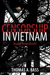 cover of Censorship in Vietnam: Brave New World