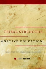 cover of Tribal Strengths and Native Education: Voices from the Reservation Classroom