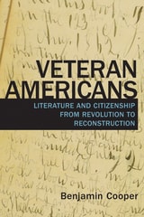 cover of Veteran Americans: Literature and Citizenship from Revolution to Reconstruction