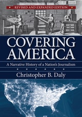 cover of Covering America: A Narrative History of a Nation's Journalism