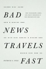 cover of Bad News Travels Fast: The Telegraph, Libel, and Press Freedom in the Progressive Era