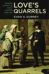 cover of Love's Quarrels: Reading Charity in Early Modern England