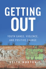 cover of Getting Out: Youth Gangs, Violence, and Positive Change