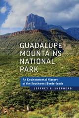 cover of Guadalupe Mountains National Park: An Environmental History of the Southwest Borderlands