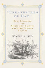 cover of "Theatricals of Day": Emily Dickinson and Nineteenth-Century American Popular Culture