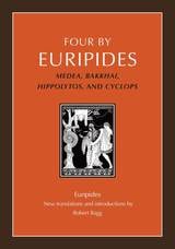 cover of Four by Euripides: Medea, Bakkhai, Hippolytos, and Cyclops