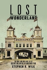 cover of Lost Wonderland: The Brief and Brilliant Life of Boston's Million Dollar Amusement Park