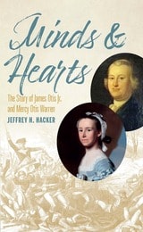 cover of Minds and Hearts: The Story of James Otis Jr. and Mercy Otis Warren