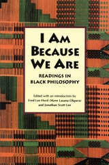 cover of I Am Because We Are: Readings in Africana Philosophy