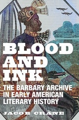 cover of Blood and Ink: The Barbary Archive in Early American Literary History