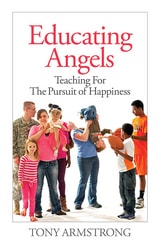 cover of Educating Angels: Teaching for the Pursuit of Happiness